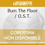 Burn The Floor / O.S.T. cd musicale