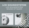 Lcd Soundsystem - Lcd Soundsystem / Sound Of Silver (2 Cd) cd