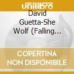 David Guetta-She Wolf (Falling To..) -Cds- cd musicale di David Guetta