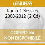 Radio 1 Sessies 2008-2012 (2 Cd) cd