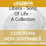 Libera - Song Of Life - A Collection cd