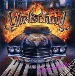 Girlschool - Hit And Run - Revisited cd musicale di Girlschool