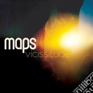 Maps - Vicissitude cd musicale di Maps