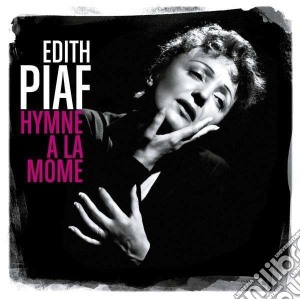 Edith Piaf - Hymne A La Mome cd musicale di Edith Piaf