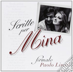 Mina - Scritte Per Mina.. Firmato: Paolo Limiti (2 Cd) cd musicale di Mina