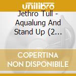 Jethro Tull - Aqualung And Stand Up (2 Cd) cd