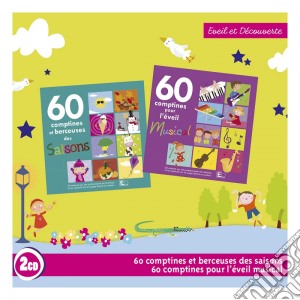 60 Comptines Des Saisons Et 60 Comptines Pour L'Eveil Musical / Various (2 Cd) cd musicale di V/A
