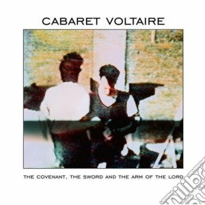 (LP Vinile) Cabaret Voltaire - The Covenant The Sword lp vinile di Voltaire Cabaret