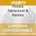 Povera Patria:best & Rarities cd