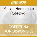 Mucc - Homurauta (Cd+Dvd) cd