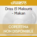 Driss El Maloumi - Makan cd musicale di Driss El Maloumi