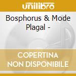 Bosphorus & Mode Plagal - cd
