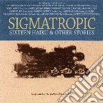 Sigmatropic - 16 Haiku & Other Stories