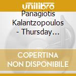 Panagiotis Kalantzopoulos - Thursday Afternoon cd