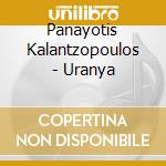 Panayotis Kalantzopoulos - Uranya cd