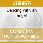 Dancing with an angel cd