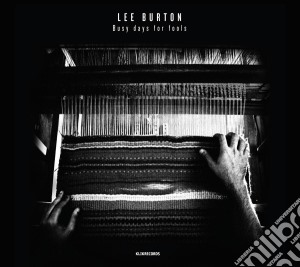 (LP Vinile) Lee Burton - Busy Days For Fools lp vinile di Lee Burton