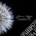 Glass Coffee Eclettica Vol.2 cd