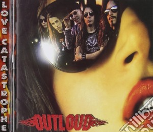 Outloud - Love Catastrophe cd musicale di Outloud