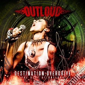 Outloud - Destination: Overdrive (The Best Of Outloud) cd musicale di Outloud
