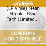 (LP Vinile) Mean Streak - Blind Faith (Limited Gold Vinyl) lp vinile di Streak Mean