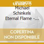 Michael Schinkels Eternal Flame - Smoke On The Montain cd musicale di Michael Schinkels Eternal Flame