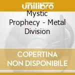 Mystic Prophecy - Metal Division cd musicale