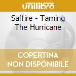 Saffire - Taming The Hurricane cd