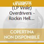 (LP Vinile) Overdrivers - Rockin Hell (Ltd.Orange Lp) vinile