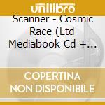 Scanner - Cosmic Race (Ltd Mediabook Cd + Patch) cd