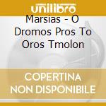 Marsias - O Dromos Pros To Oros Tmolon cd