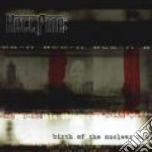 Hellfire B.c. - Birth Of The Nuclear Age cd musicale di Hellfire B.c.