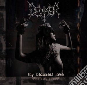 Deviser - Thy Blackest Love - The Early Years cd musicale di Deviser