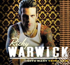 Ricky Warwick - Love Many Trust Few cd musicale di Ricky Warwick