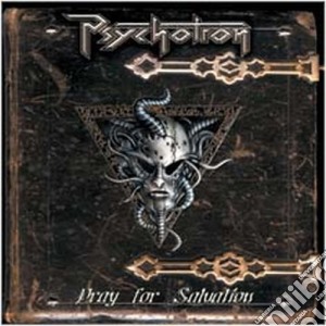 Psychotron - Pray For Salvation cd musicale di Psychotron