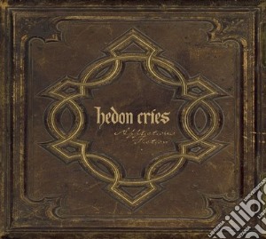 Hedon Cries - Afflictions Fiction cd musicale di Hedon Cries