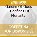 Garden Of Gods - Confines Of Mortality cd