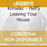 Krmelec - Hell'S Leaving Your House cd