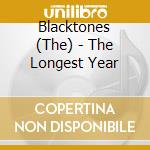 Blacktones (The) - The Longest Year cd