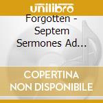 Forgotten - Septem Sermones Ad Mortuos cd