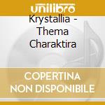 Krystallia - Thema Charaktira cd musicale di Krystallia