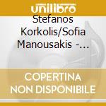 Stefanos Korkolis/Sofia Manousakis - Melodies (Cd+Book) cd