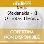 Notis Sfakianakis - Ki O Erotas Theos Ine cd