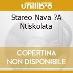 Stareo Nava ?A Ntiskolata cd
