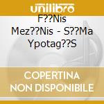 F??Nis Mez??Nis - S??Ma Ypotag??S cd