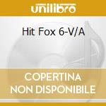Hit Fox 6-V/A cd