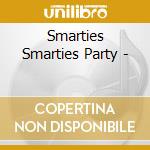 Smarties Smarties Party - cd