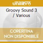 Groovy Sound 3 / Various cd