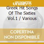Greek Hit Songs Of The Sixties Vol.1 / Various cd