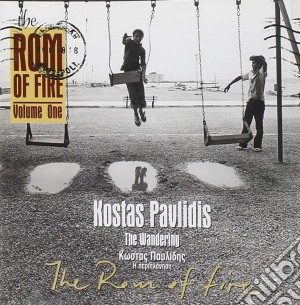 Rom Of Fire Vol1 - Kostas Pavlidis cd musicale di Rom Of Fire Vol1